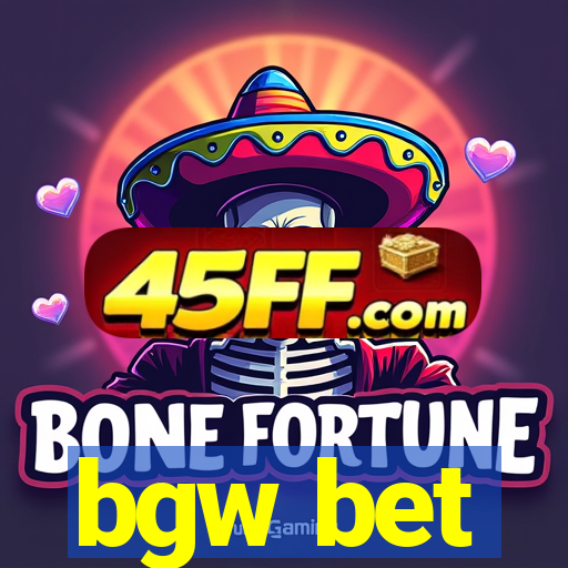 bgw bet